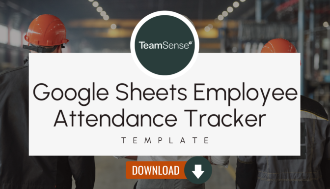 An image with text reading Google Sheets Employee Attendance tracker template download from TeamSense