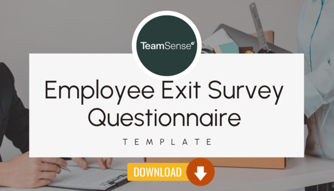 An image with text reading employee exit survey questionnaire template download from TeamSense
