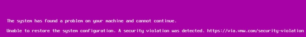 Screenshot of ESXi host with purple screen displaying 'Unable to restore system configuration. A security violation was detected'