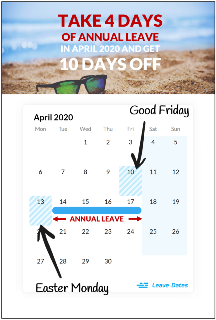 Take 4 days of annual leave in April 2020 and get 10 days off