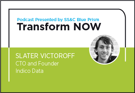 Transform NOW Podcast with Slater Victoroff of Indico Data