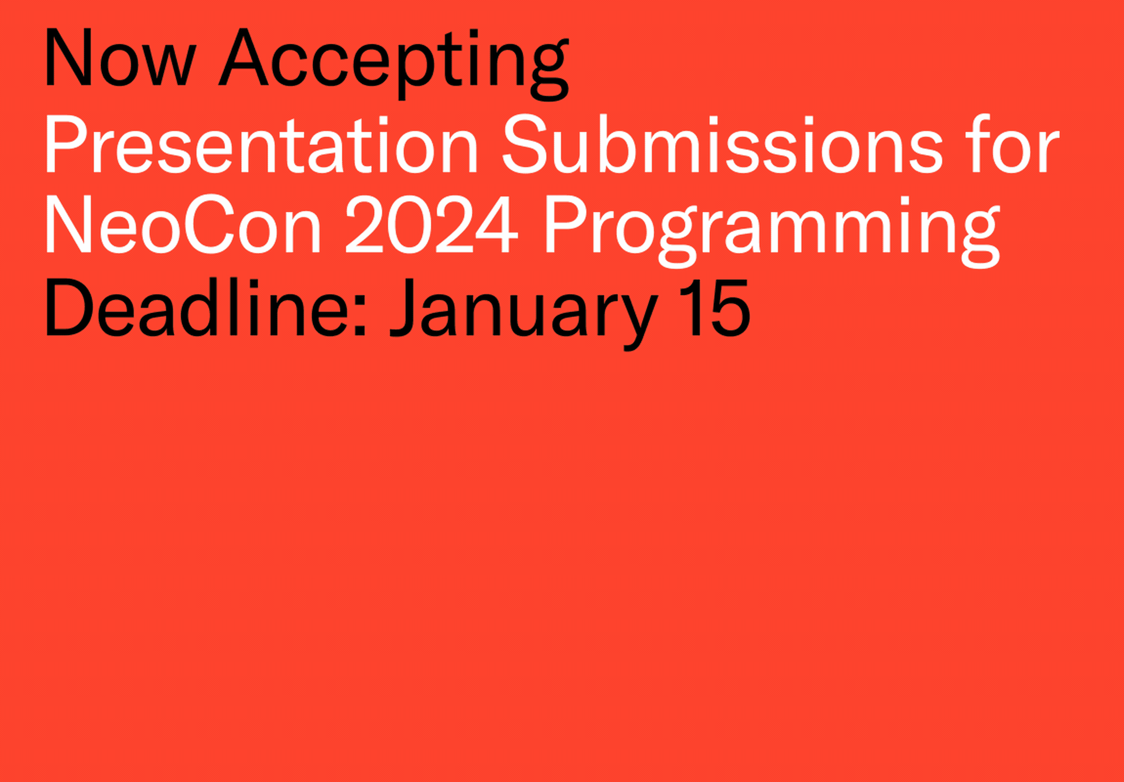 Now Accepting Presentation Submissions for NeoCon 2024 Programming Deadline: January 15