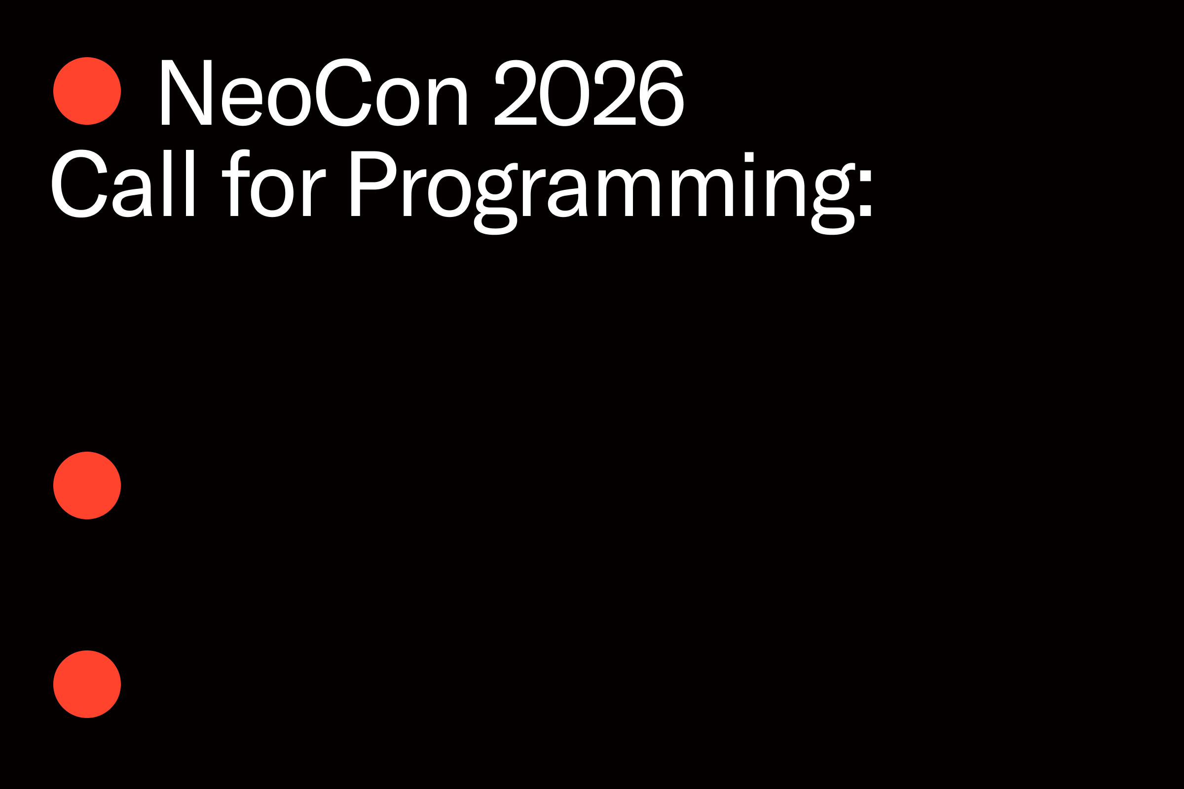 NeoCon 2026 Call for Programming: Now Accepting Submissions! Deadline: January 15