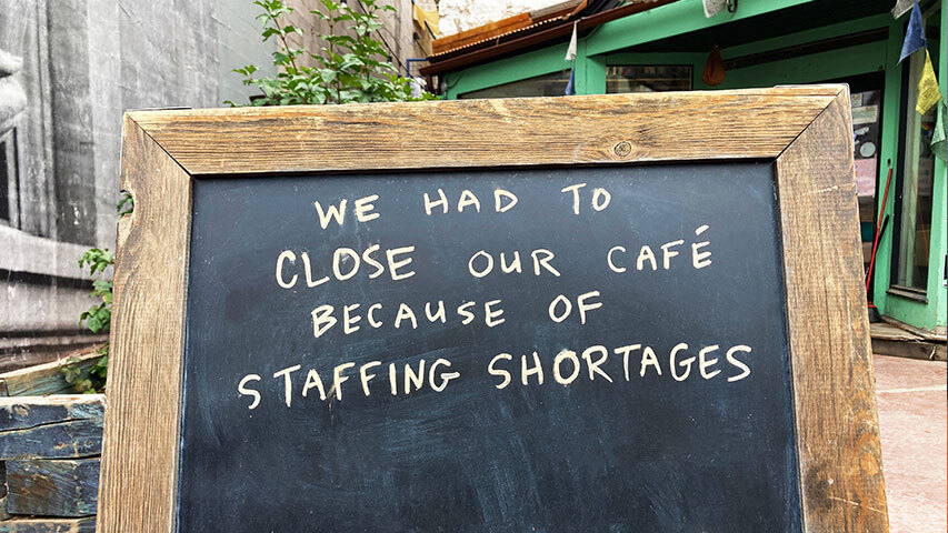 Staffing labor shortage sign 2022
